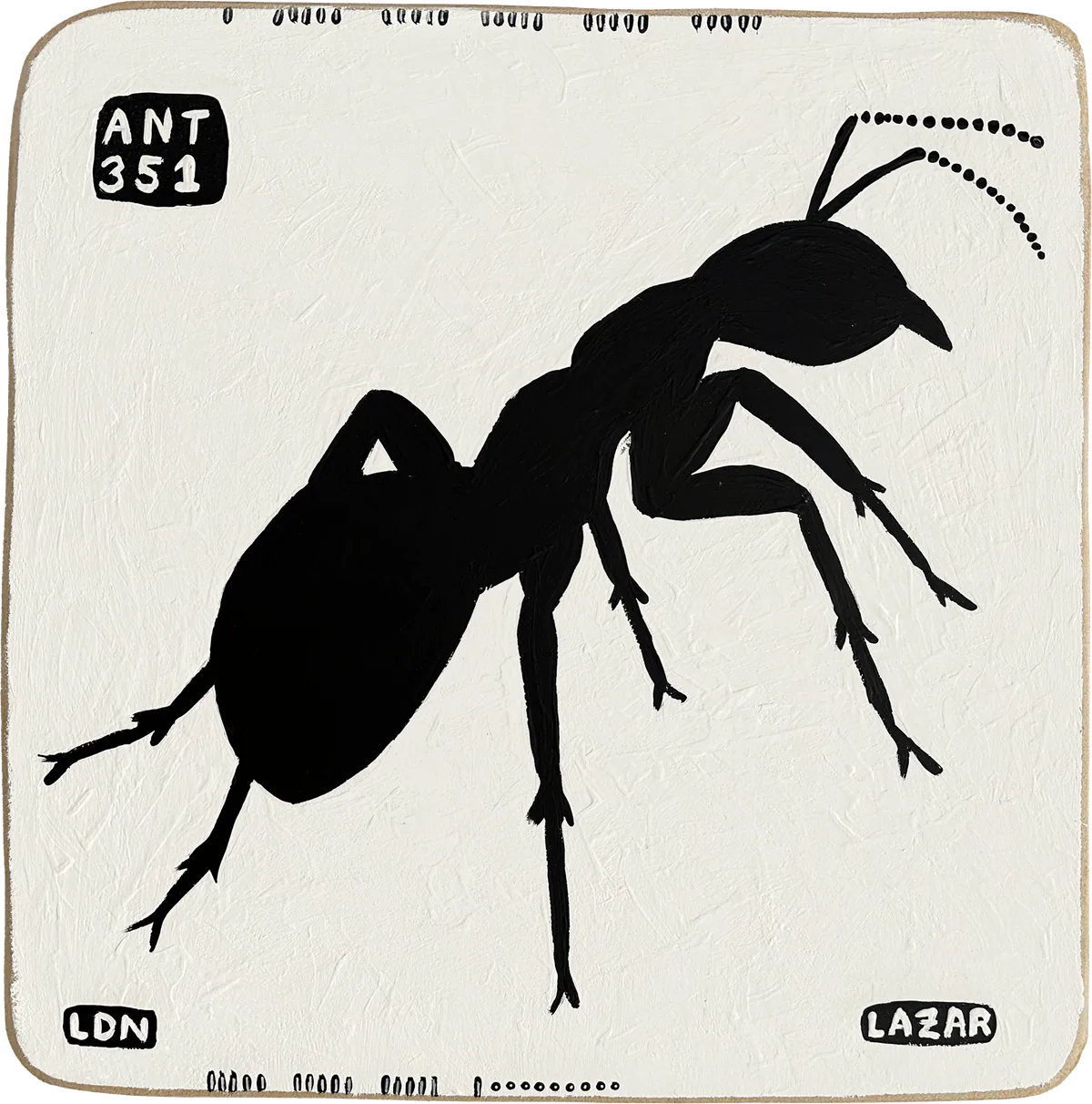 Painting of a large black ant silhouette on a white ground, labelled Ant 351, LDN and Lazar.